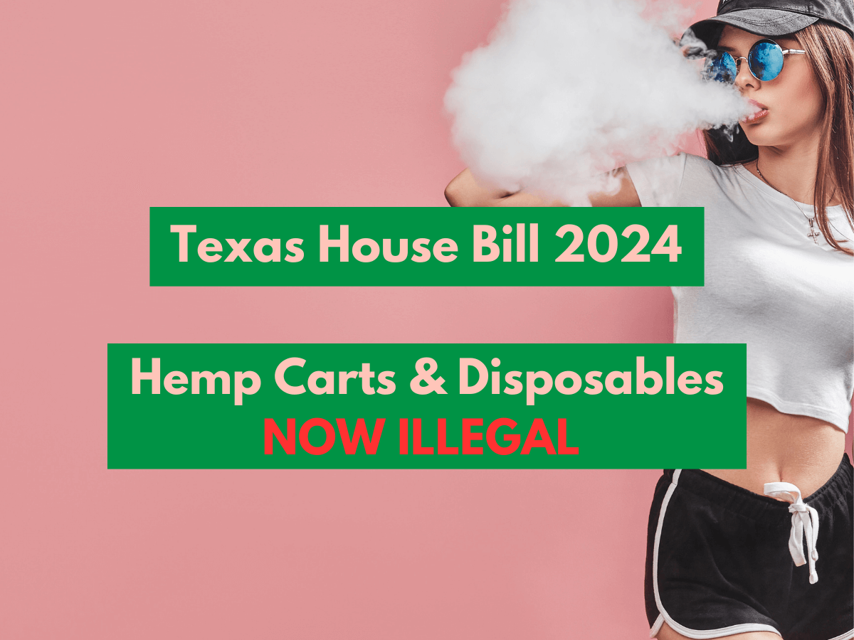HB 2024 Texas Hemp Ban: Carts & Disposables Update