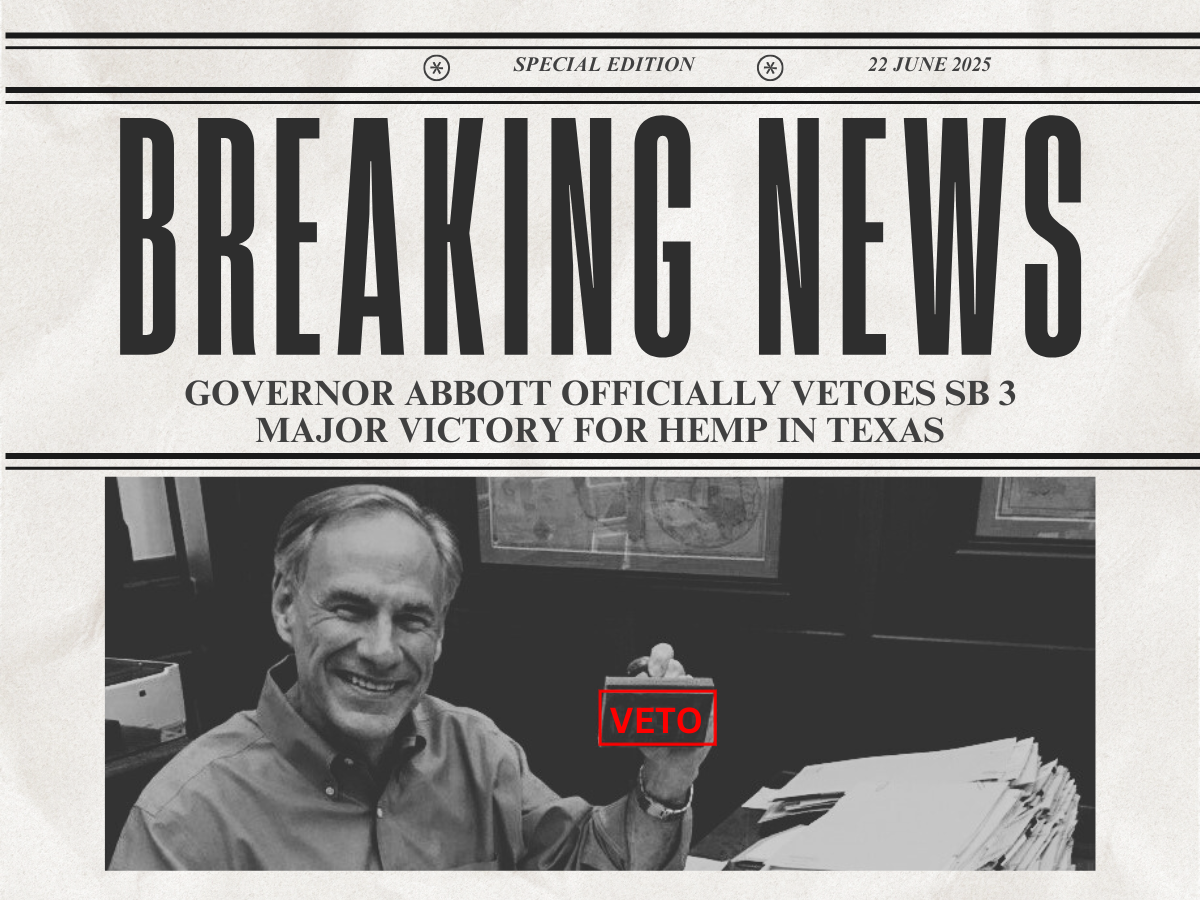 Governor Abbott VETOES SB 3, Major Victory for Hemp in Texas